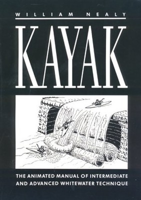Kayak : A Manual of Technique Paperback William Nealy