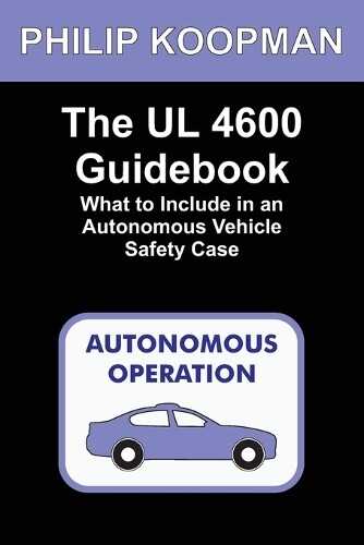 Philip Koopman The UL 4600 Guidebook (Tascabile)