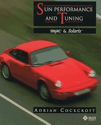 Sun Performance und Tuning SPARC und Solaris, Cockcroft, Adrian, gebraucht; sehr gut