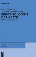 Epistemologien Der Geste | KöRper - Medien - KüNste | Luca Viglialoro (U. A.)