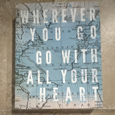World Map Quote Print ''Wherever You Go Go With All Your Heart'' Vertical