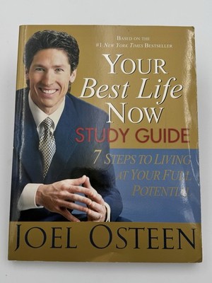 Your Best Life Now STUDY GUIDE Paperback Book 7 Steps To Living At - VERY GOOD
