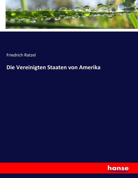 Die Vereinigten Staaten Von Amerika Friedrich Ratzel Taschenbuch 780 S. Deutsch-image