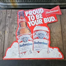Budweiser Beer Proud To Be Your Bud Embossed Tin Tacker Metal Sign