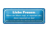 Blechschild Spruch 27X10Cm Liebe Frauen Wenn Mann Sagt Dann Deko Schild Tin Sign