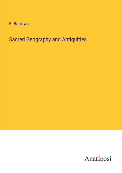 Sacred Geography And Antiquities E. Barrows-image