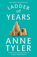 Ladder of Years: A Novel by Anne Tyler