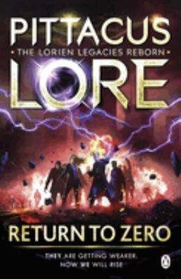 Return to Zero : Lorien Legacies Reborn Paperback Pittacus Lore