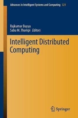 Intelligent Distributed Computing by Rajkumar Buyya, Sabu M. ... - 9783319112268