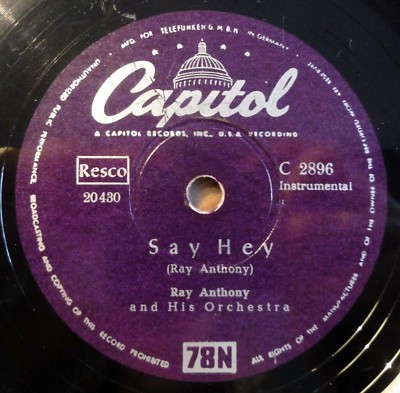 Ray Anthony - Say Hey - Skokiaan - Capitol - 10'' 78 RPM