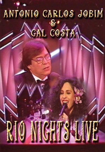 Rio Nights Live -Antonio Carlos Jobim & Gal Costa (DVD) Antonio Carlos Jobim