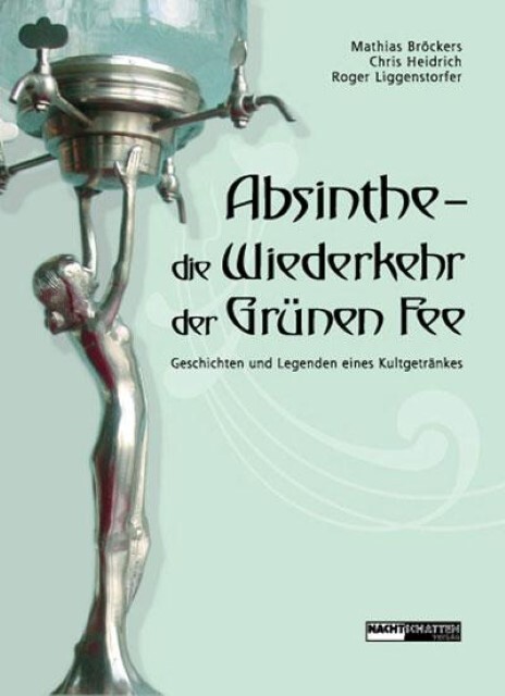 Absinthe - Die Wiederkehr Der Grünen Fee Mathias Broeckers