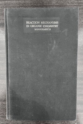 Reaction Mechanisms in Organic Chemistry:Monograph10 D.Benson ISBN:0-444-41325-1