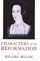 Characters Of The Reformation | Hilaire Belloc | Taschenbuch | Englisch | 2022