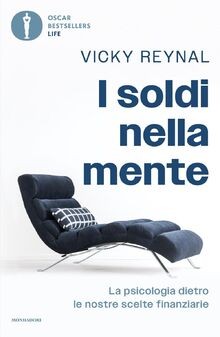 I soldi nella mente. La psicologia dietro le nostre... | Buch | Zustand sehr gut
