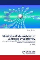 Utilization Of Microspheres In Controlled Drug Delivery Wasfy Obeidat Buch 2011