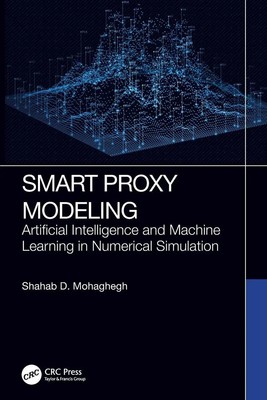 Smart Proxy Modeling Shahab D. Mohaghegh Taschenbuch Englisch 2024 CRC Press