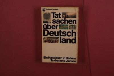 405806 TATSACHEN ÜBER DEUTSCHLAND Wilhelm Goldmann Verlag Ein Handbuch in