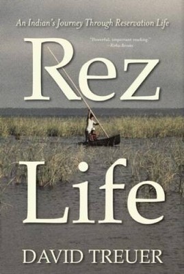 Rez Life: An Indians Journey Through Reservation Life - Paperback - ACCEPTABLE