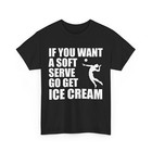 Volleyball Player Shirt, If You Want A Soft Serve Sports Lovers Men T-shirt