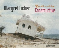 Margret Eicher - Radically Constructive | Katalog | Margret Eicher | Deutsch