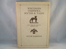 Wisconsin Chippewa Myths and Tales: And Their Relation to Chippewa Life (Based,