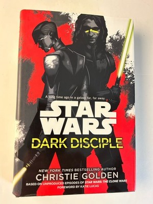 Star Wars Dark Disciple First Edition Christie Golden Hardcover Book