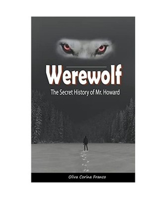 Werewolf: The Secret History of Mr. Howard, Franco, Oliva Corina