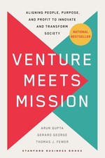 Venture Meets Mission: Aligning People, Purpose, and Profit to Innovate and ...