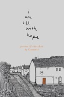 Gommie | I Am Ill With Hope | Taschenbuch | Englisch (2022) | Ean 9781914228575