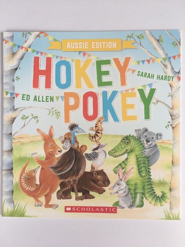 * HOKEY POKEY Paperback Picture Book - Aussie Edition - 2016 by Ed Allen - NEW