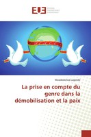 La Prise En Compte Du Genre Dans La DéMobilisation Et La Paix Lugendo Buch 2019