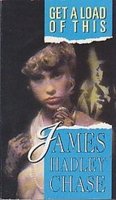 Get a Load of This by Chase, James Hadley Paperback / softback Book The Fast