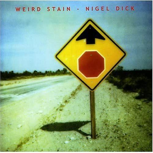 Nigel Dick Weird Stain (CD)