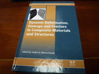 Dynamic Deformation, Damage and Fracture in Composite Materi by Vadim Silberschm