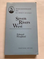 SEVEN RIVERS WEST - UNCORRECTED PROOF BY EDWARD HOAGLAND