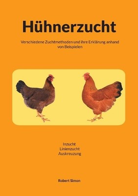 Hhnerzucht: Verschiedene Zuchtmethoden und ihre Erkl?rung anhand von Spielen /