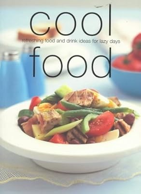 Cool Food: Refreshing Food and Drink Ideas for Lazy Days (Chunky Food series) (C