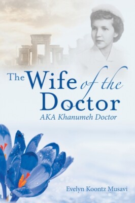 Musavi - Wife of the Doctor Aka Khanumeh Doctor - New paperback or sof - X555z