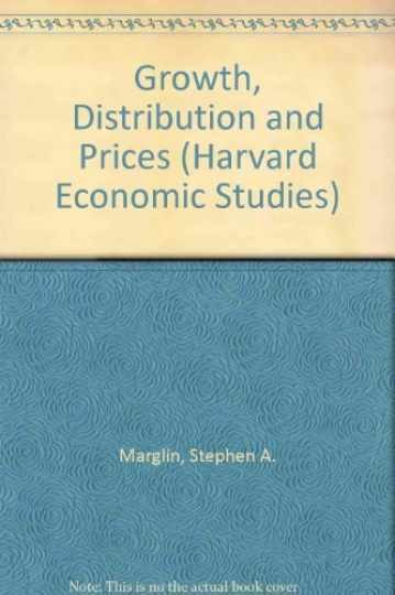 Growth, Distribution, And - Hardcover, By Marglin Stephen A. - Acceptable N