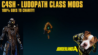 LVL 60 Borderlands 4 - C4SH LUDOPATH CLASS MODS - 100% CHARITY!