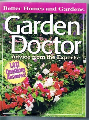 Better Homes and Gardens Garden Doctor: Advice From The Experts