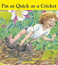 QUICK AS A CRICKET (CHILD'S PLAY LIBRARY) By Don Wood & Don Wood **Excellent**