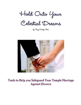 Hold Onto Your Celestial Dreams by Terry Hardy Olsen Paperback Book
