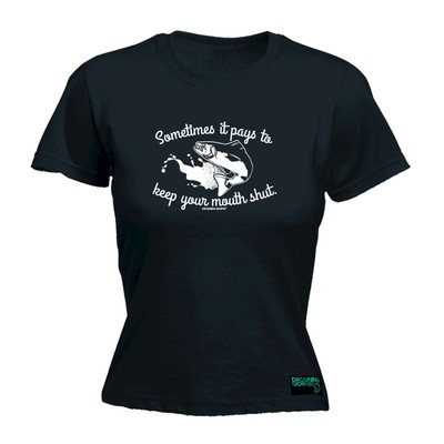 Fishing DW Sometimes It Pays To Keep Your Mouth S - Damen T-Shirt lustig T-Shirt