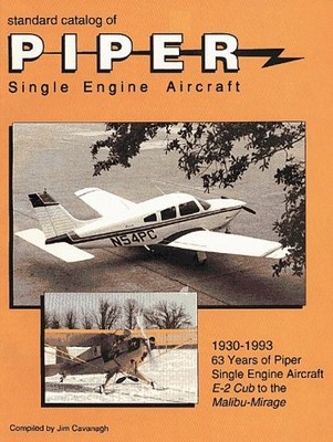 STANDARD CATALOG OF PIPER SINGLE ENGINE AIRCRAFT By Jim Cavanagh **Excellent**