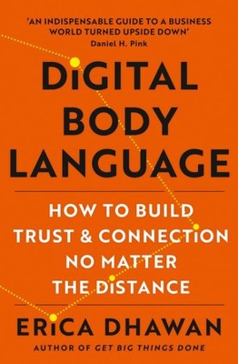 Body Language : How to Build Trust and Connection, No Matter the Distance, Pa...