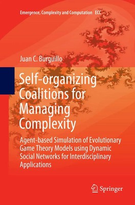 Self-organizing Coalitions for Managing Complexity Juan C. Burguillo Taschenbuch