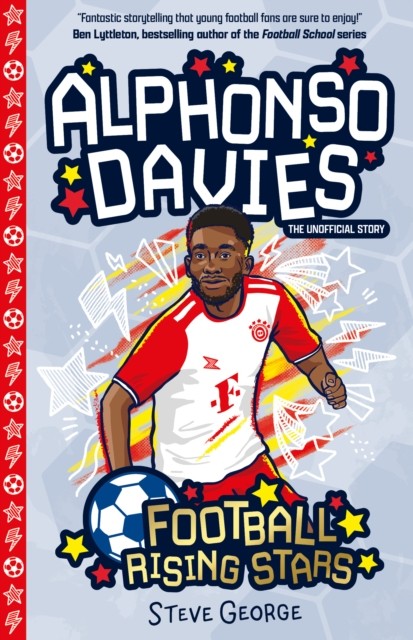 Football Rising Stars: Alphonso Davies by Steve George (Paperback Book)