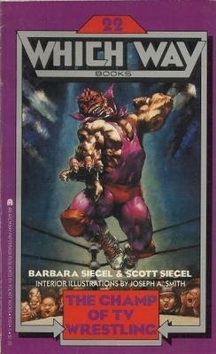 The Champ of TV Wrestling (Which Way Books #22)